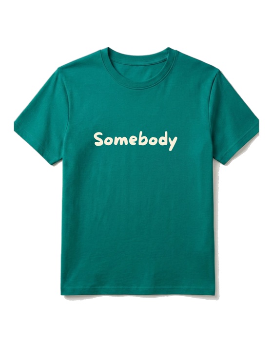 Somebody t-shirt